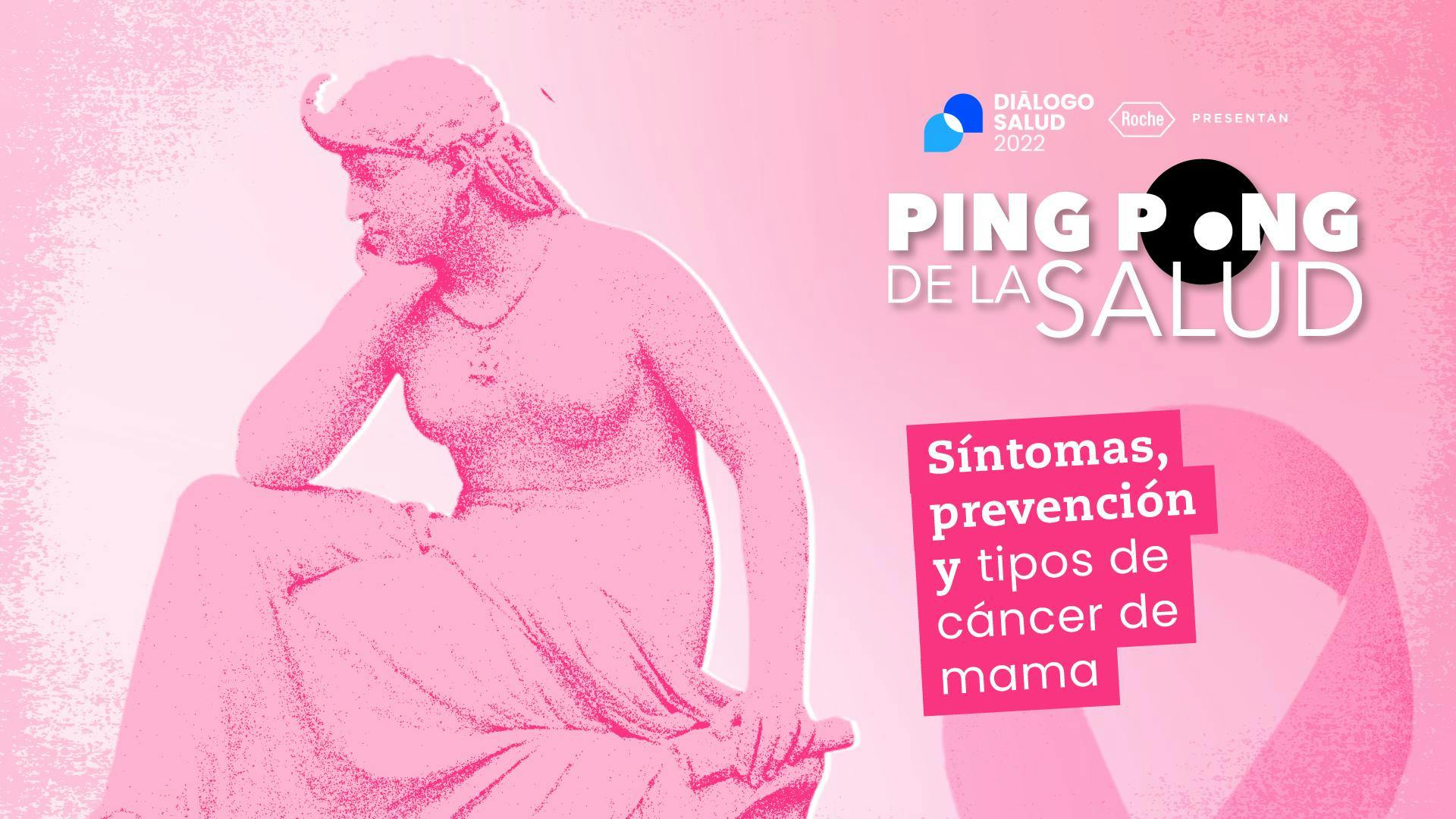 Ping Pong de La Salud: Síntomas, prevención y tipos de cáncer de mama