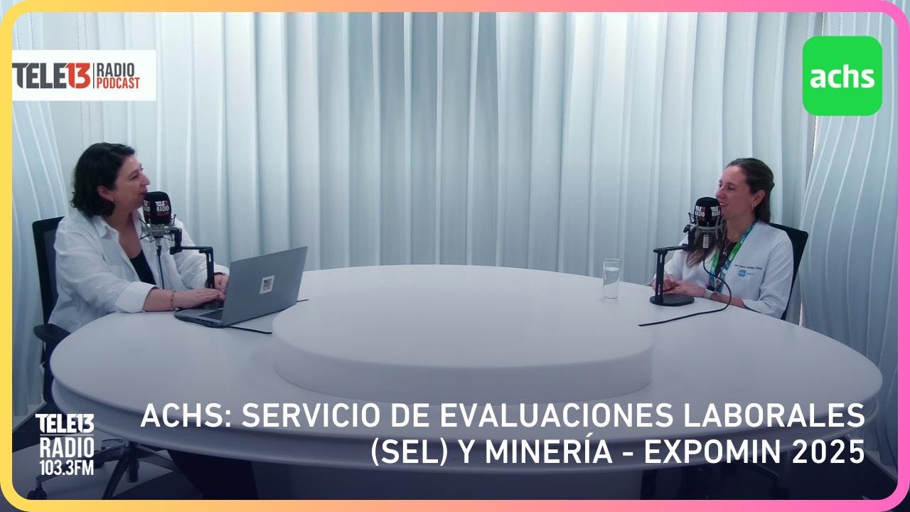 [Expomin 2025] ACHS: Servicio de Evaluaciones Laborales (SEL) y Minería