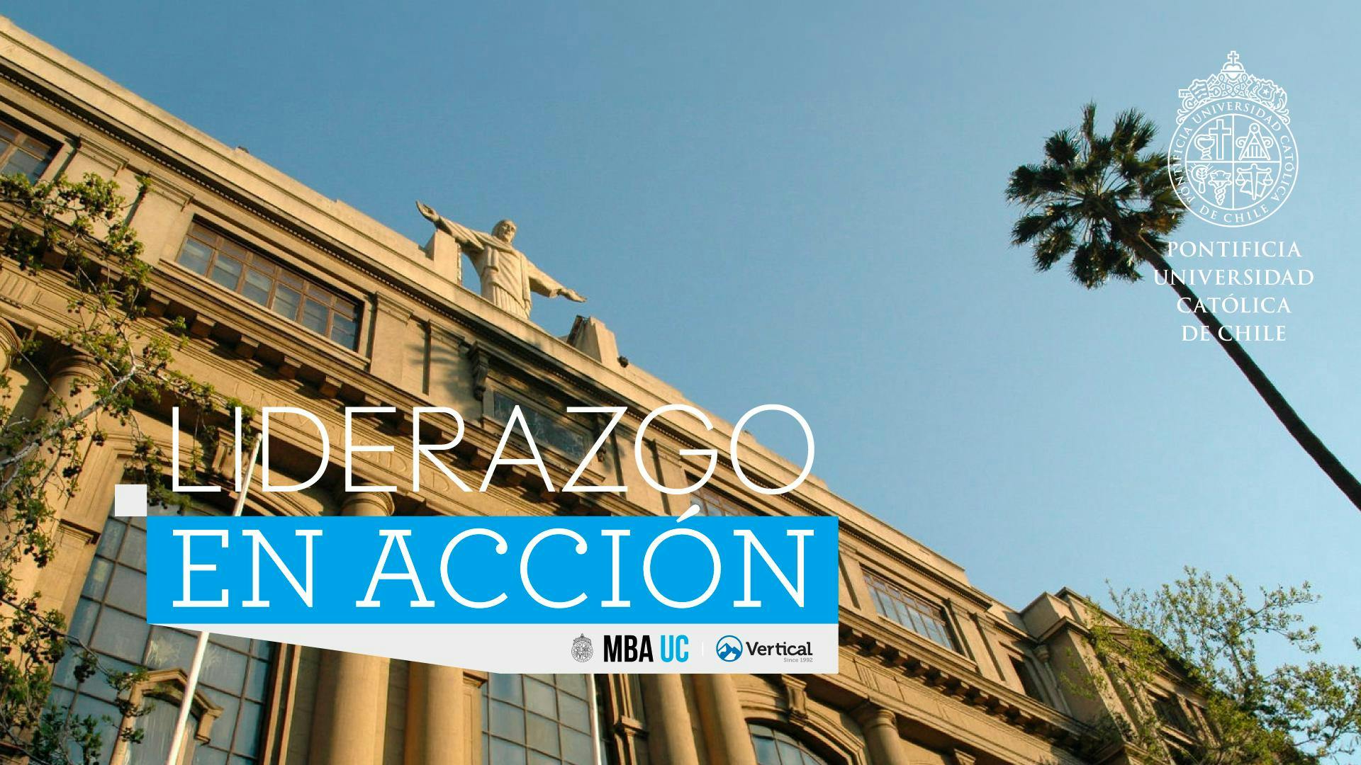 ¿Se puede aprender a liderar? El MBA UC decidió llevar la pregunta a la práctica
