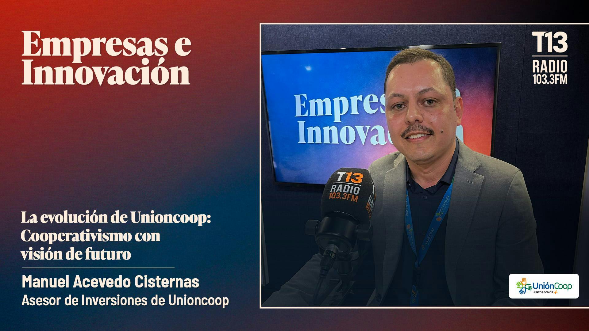 La evolución de Unioncoop: Cooperativismo con visión de futuro