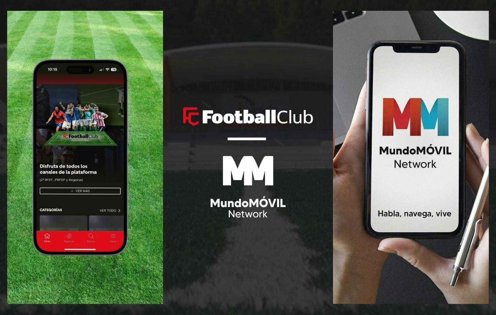 FootballClub y MundoMÓVIL Network anuncian alianza estratégica para ofrecer el mejor entretenimiento deportivo a sus Clientes