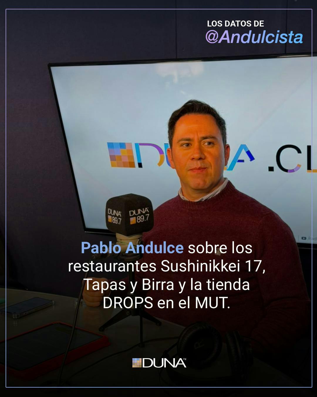 Pablo Andulce sobre los restaurantes Sushinikkei 17, Tapas y Birra y la tienda DROPS en el MUT