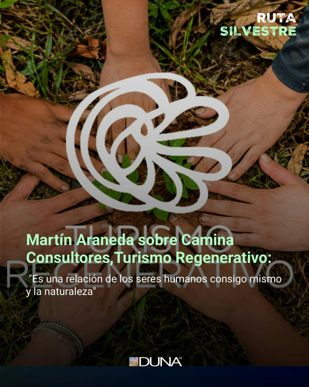 Martín Araneda sobre Camina Consultores, Iniciativa Global de Turismo Regenerativo Virtuoso Chile: "Es una relación de los seres humanos consigo mismo y la naturaleza"