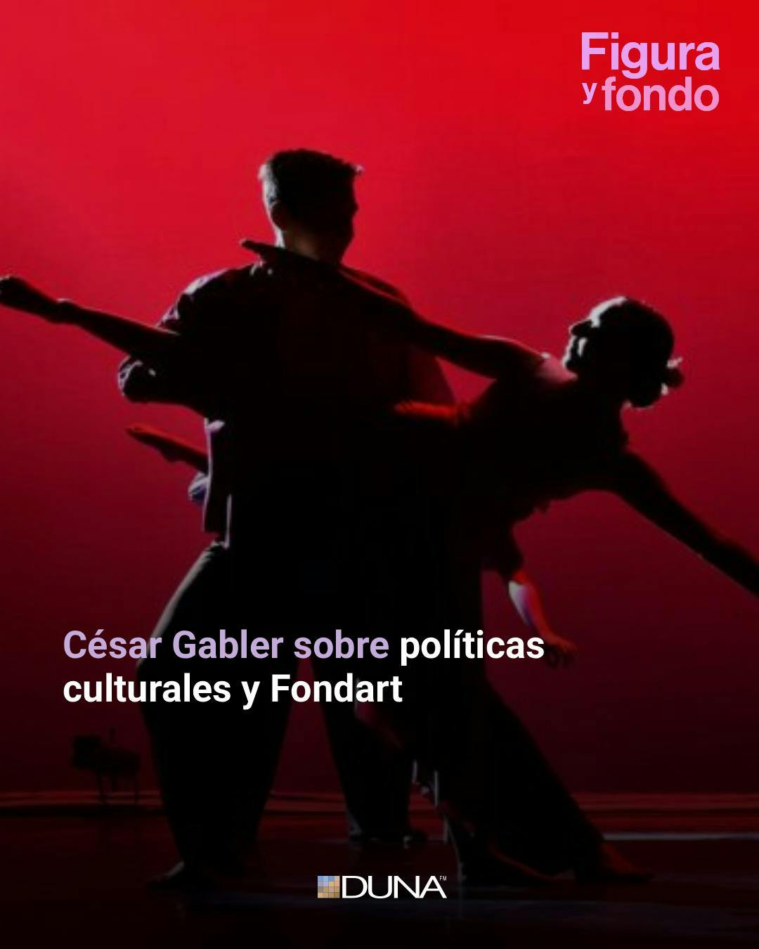 En Figura y Fondo César Gabler sobre las políticas culturales de Chile y el Fondo Nacional de Desarrollo Cultural y las Artes 2026