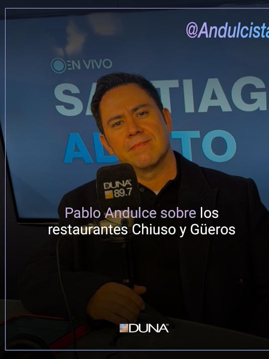Pablo Andulce sobre los restaurantes Chiuso y Güeros