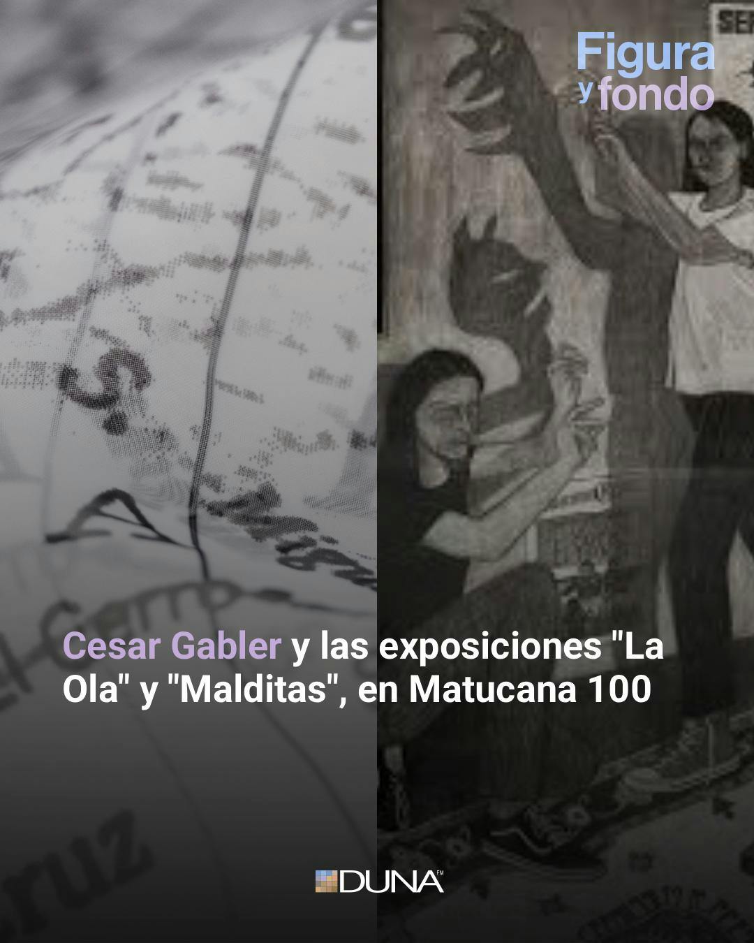 Cesar Gabler aborda las exposiciones "La Ola" y Malditas, en Matucana 100