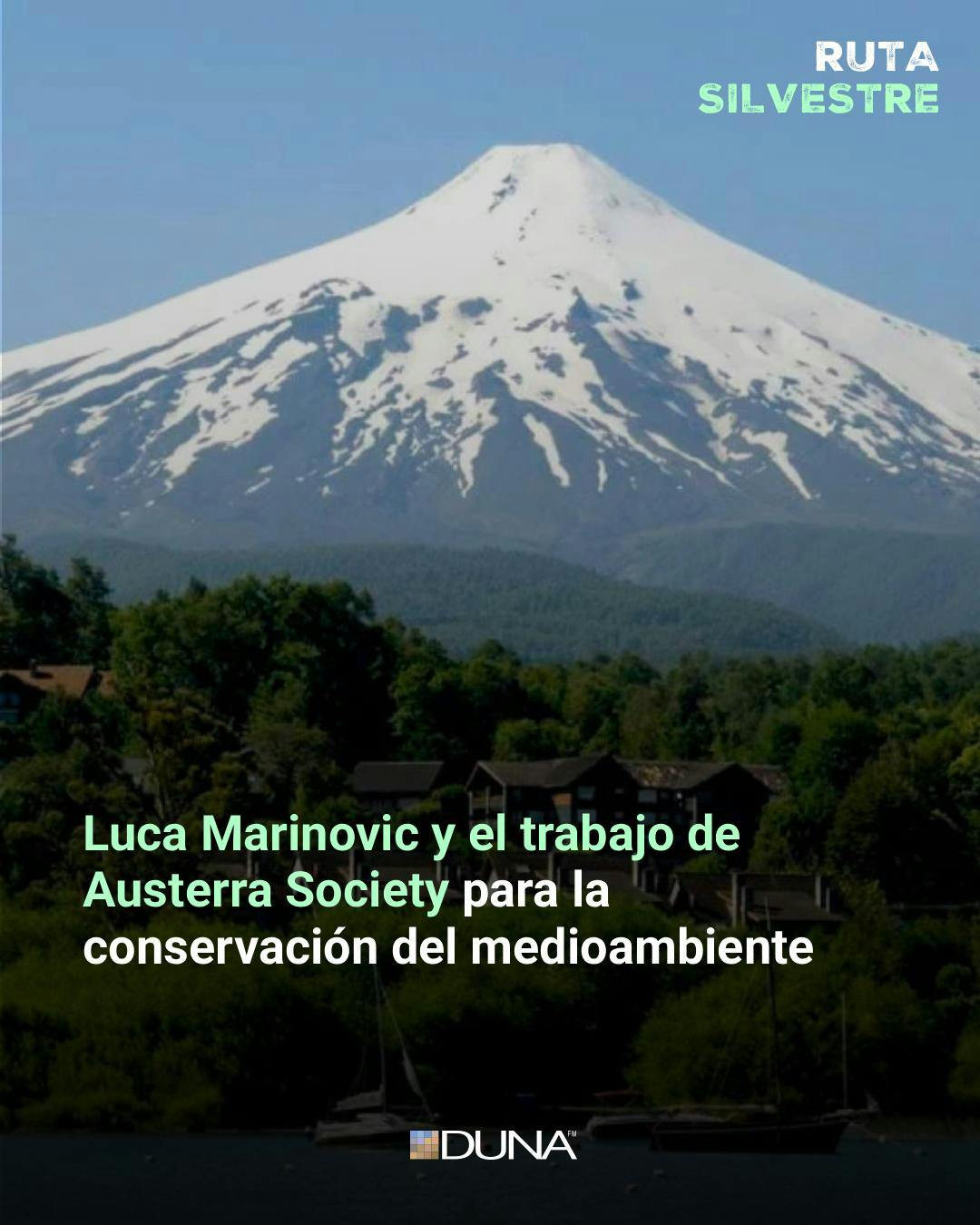 Luca Marinovic y el trabajo de Austerra Society para la conservación del medioambiente