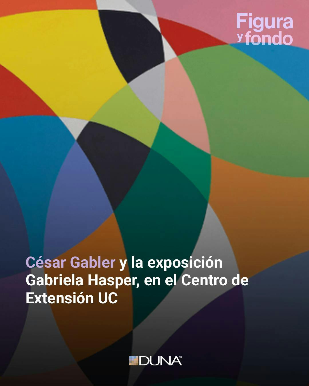 César Gabler y la exposición Gabriela Hasper, en el Centro de Extensión UC