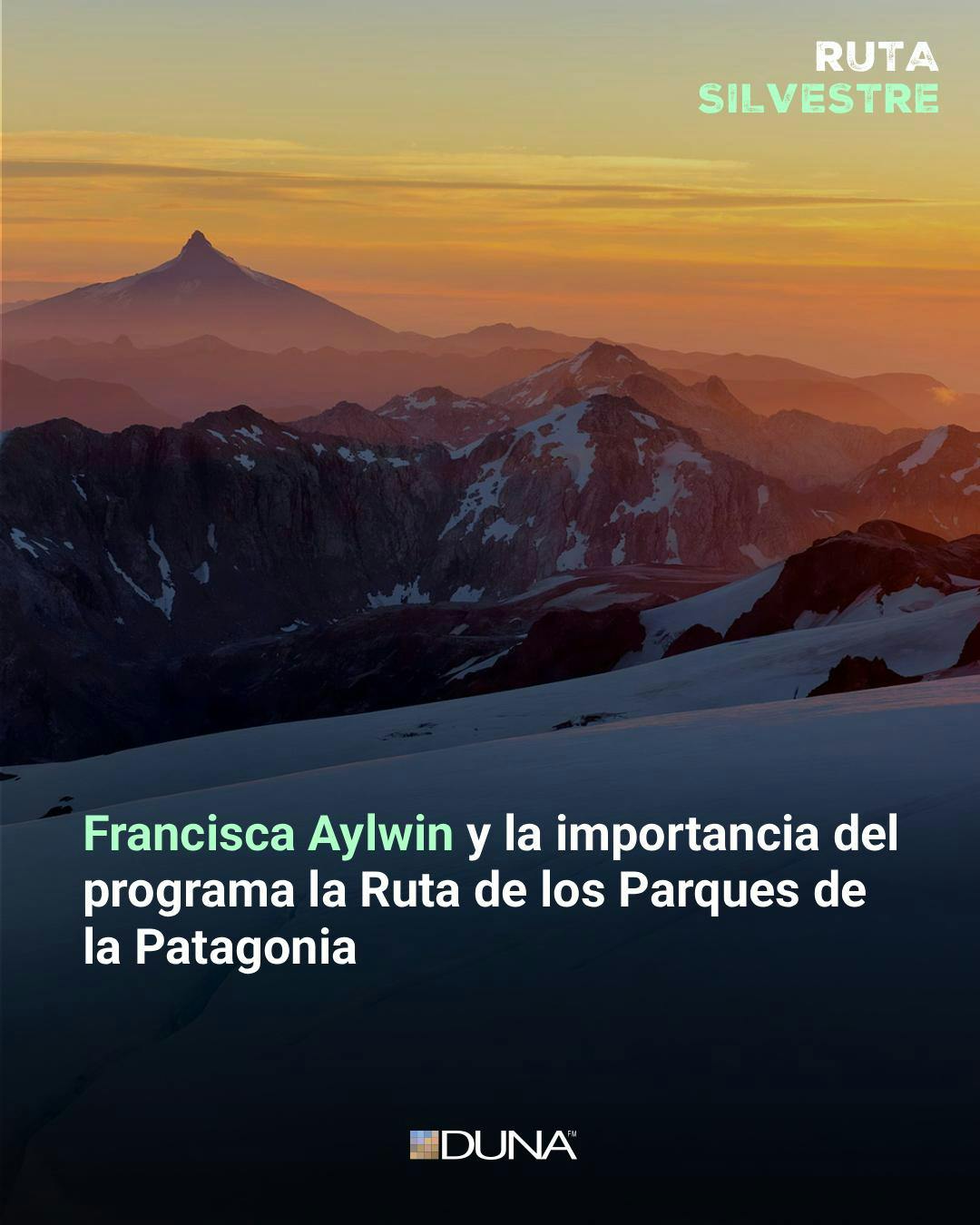 Francisca Aylwin y la importancia del programa la Ruta de los Parques de la Patagonia