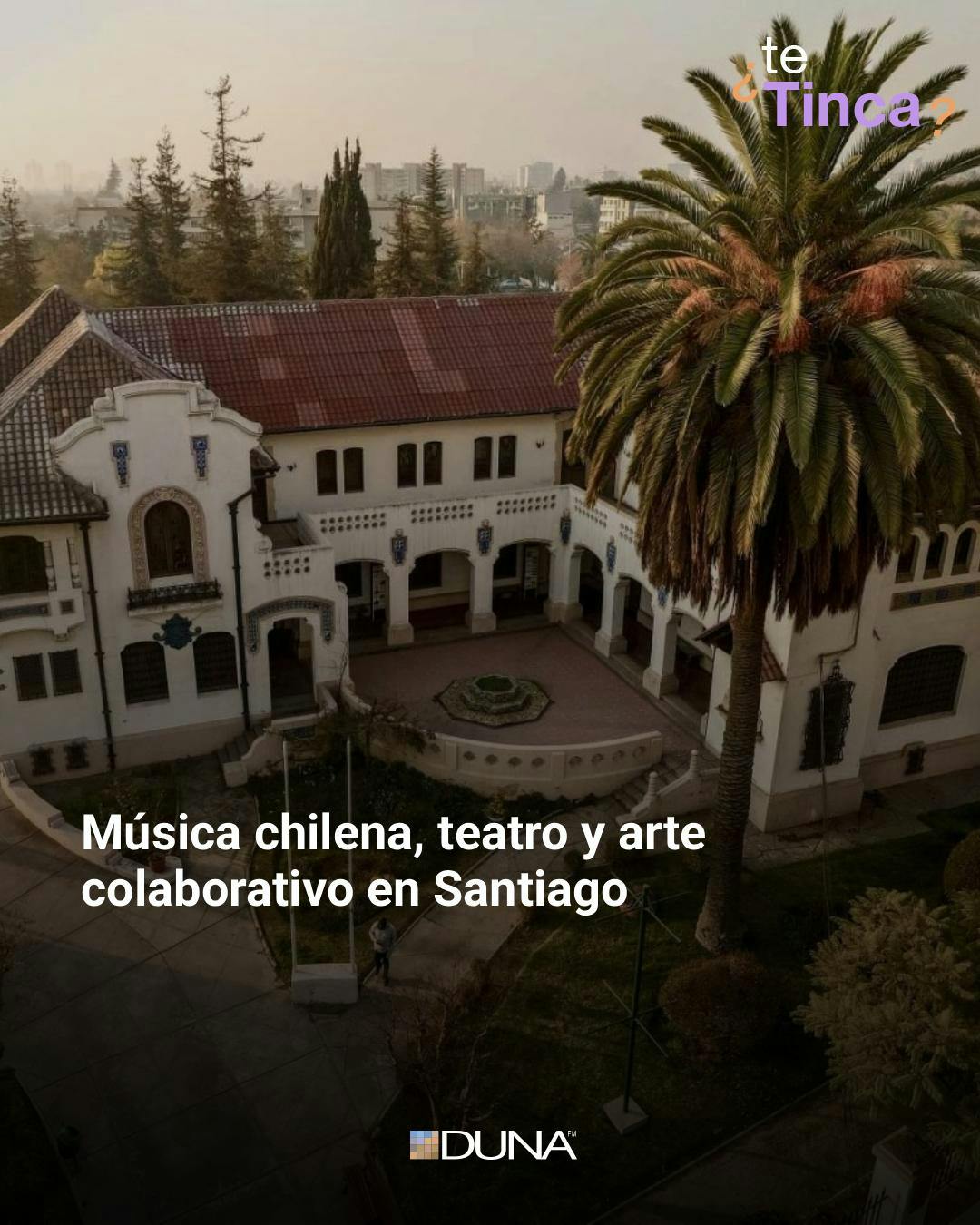 ¿Te tinca?: Música chilena, teatro y moda en Santiago
