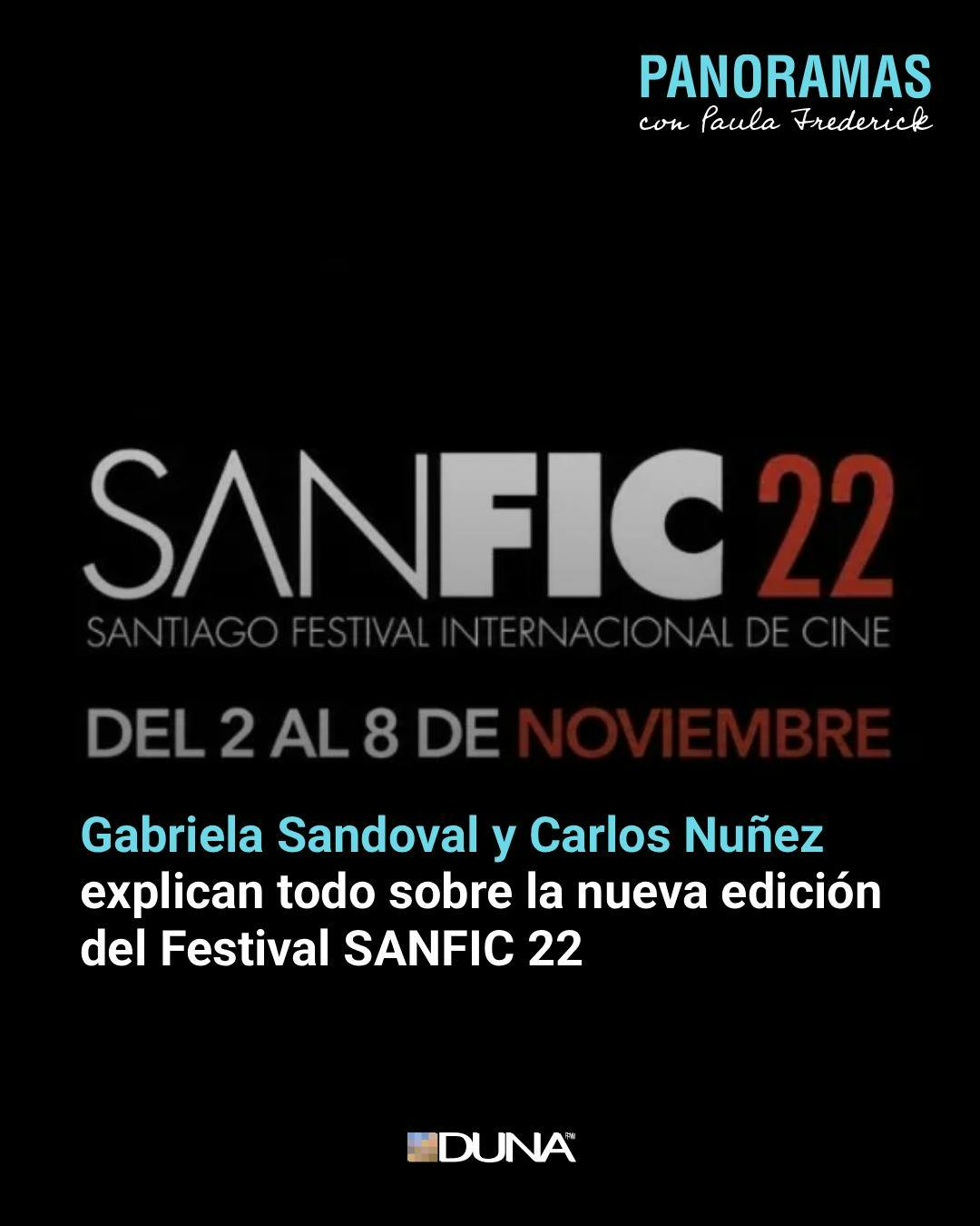 Gabriela Sandoval y Carlos Nuñez explican todo sobre la nueva edición del Festival SANFIC 22