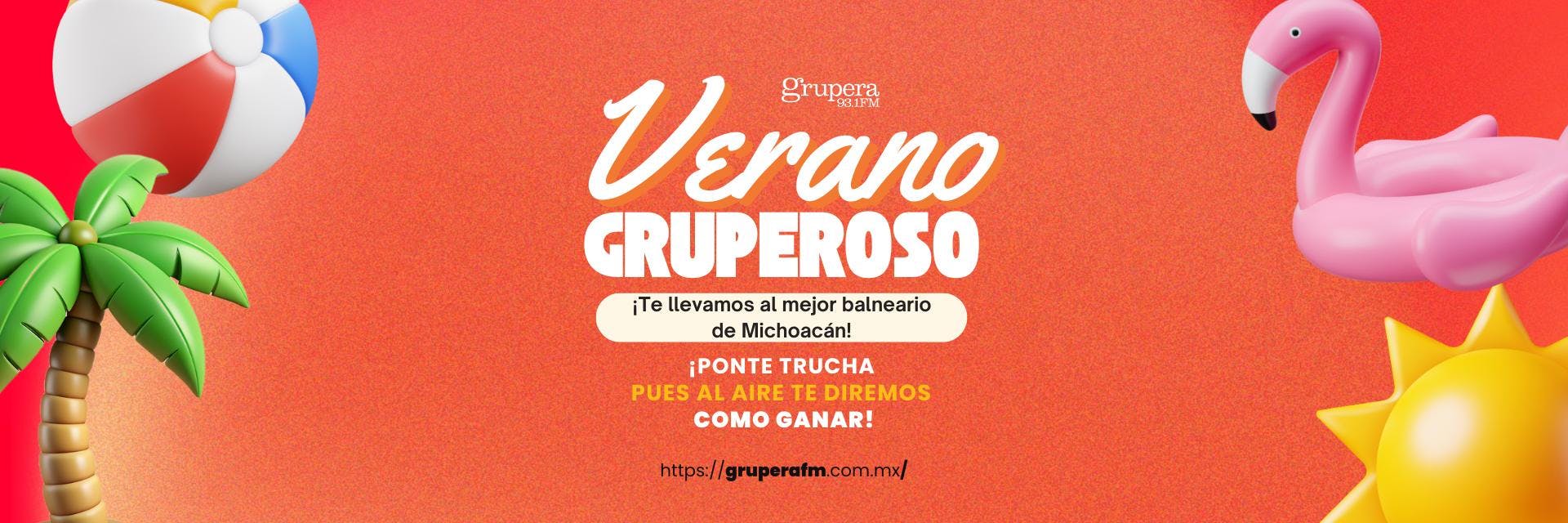 ¡El Verano Gruperoso ha llegado a Grupera 93.1!