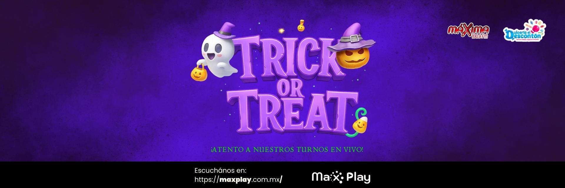 TRICK OR TREAT