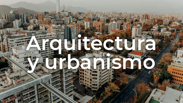 Arquitectura y urbanismo