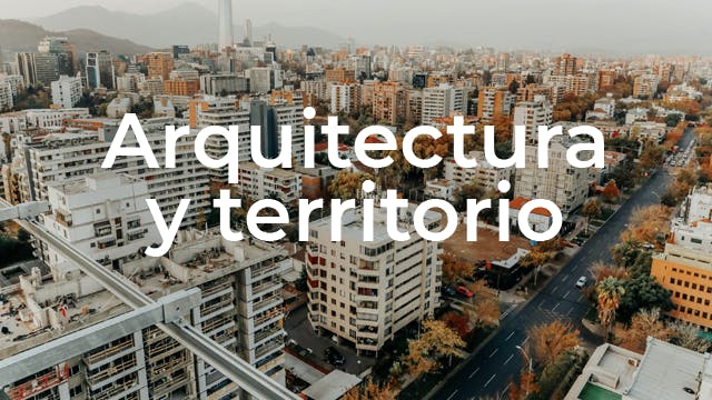 Arquitectura y territorio