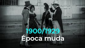 1900 ‣ 1929 Época muda
