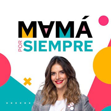 Mamá por siempre - Podcast