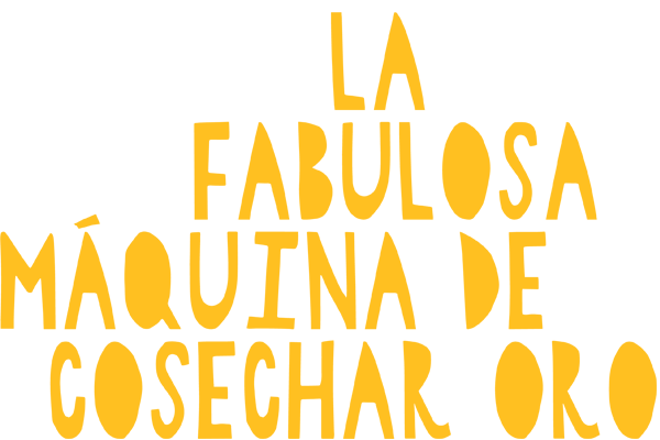 La fabulosa máquina de cosechar oro