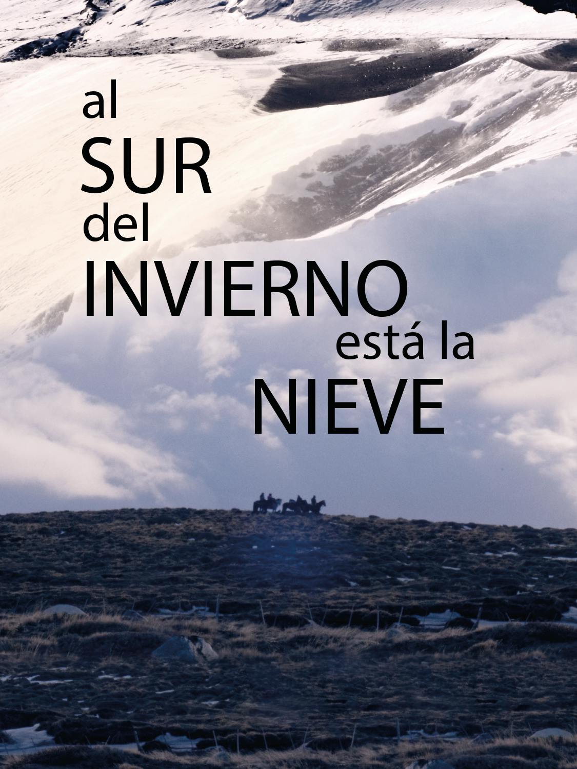 Al sur del invierno está la nieve