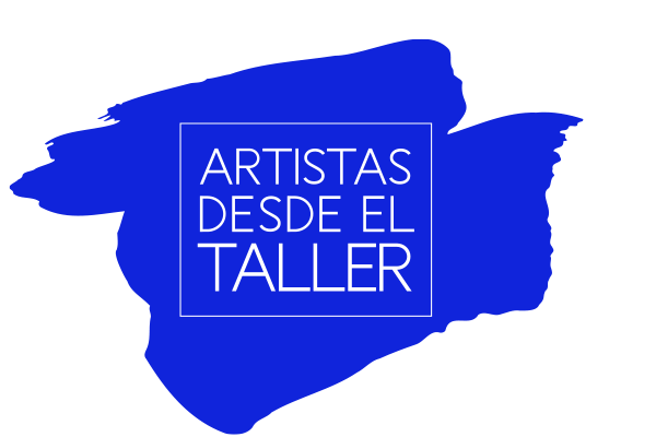 Artistas desde el Taller