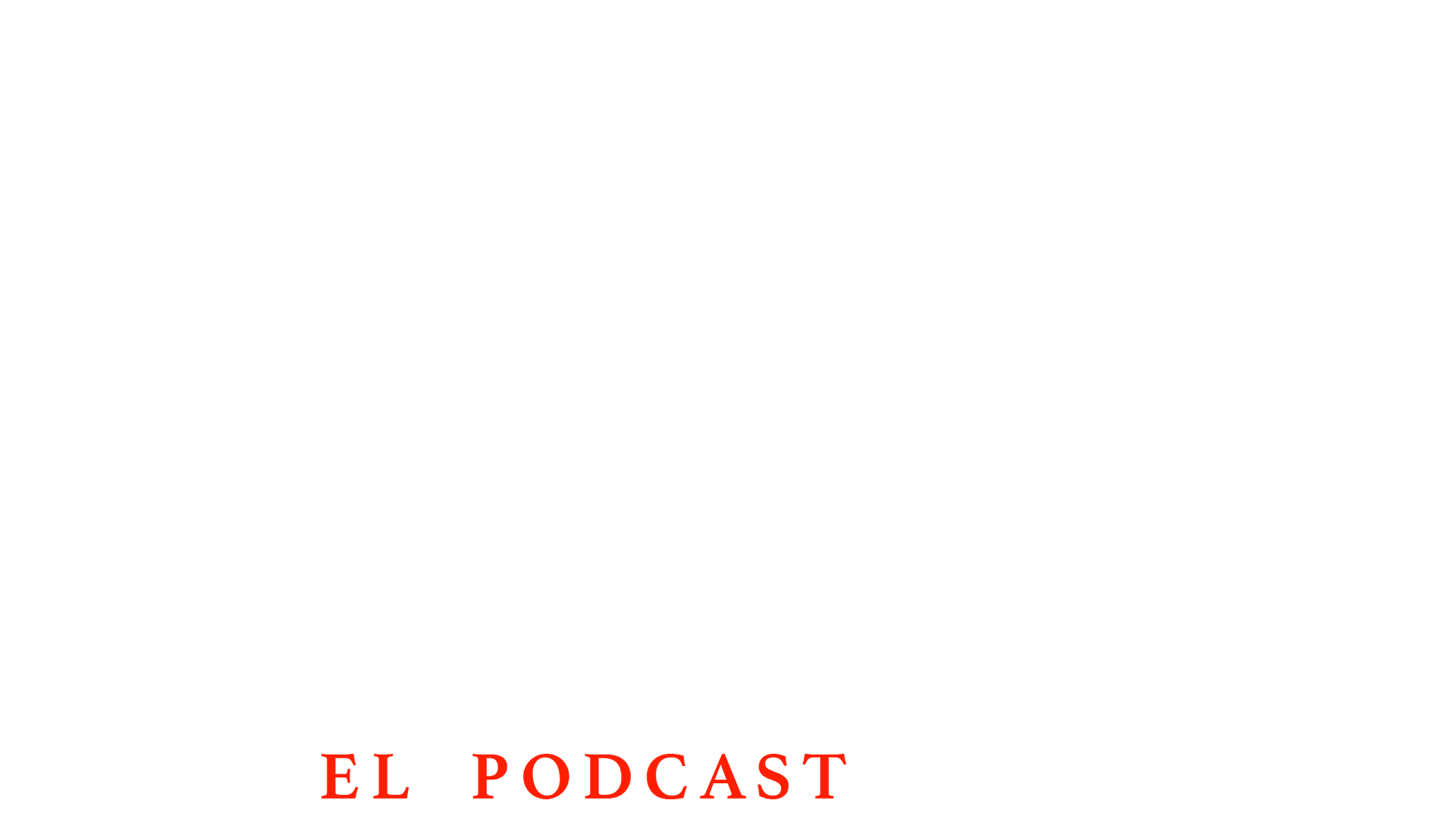 Lo Que La Gente Cuenta: el podcast