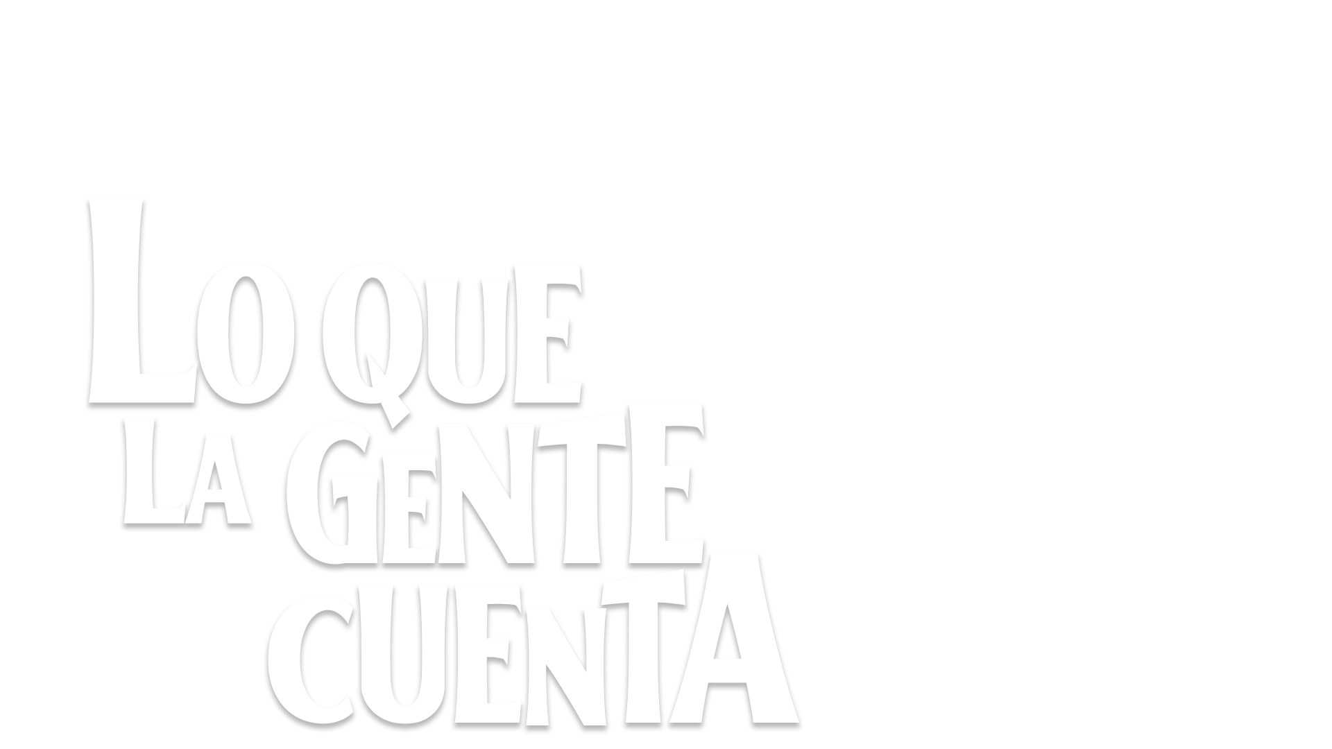 Lo Que La Gente Cuenta