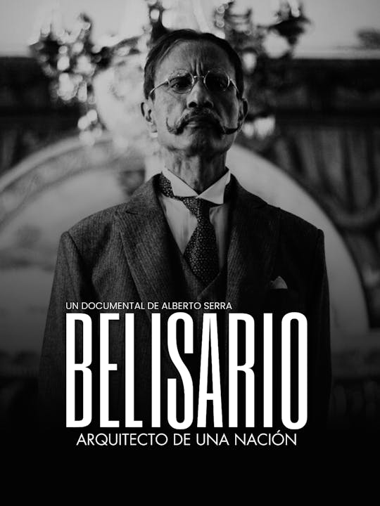 Belisario "Arquitecto de una Nación"