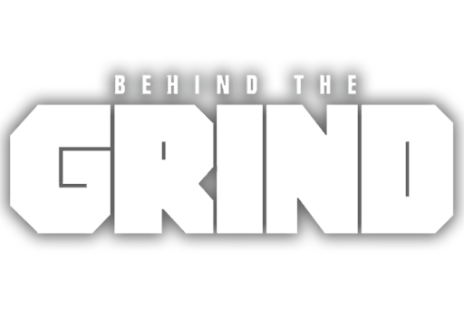 Behind the Grind