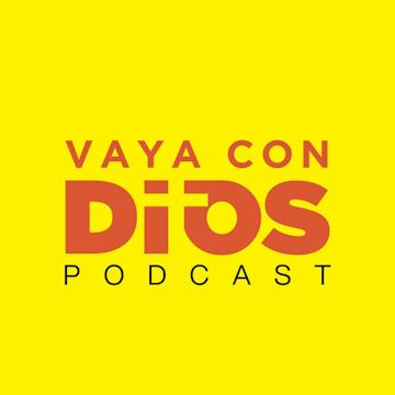 Vaya con Dios Podcast