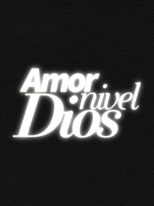 Amor nivel Dios