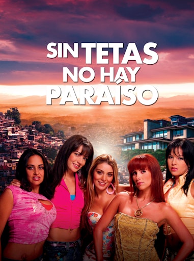 Sin tetas no hay Paraíso