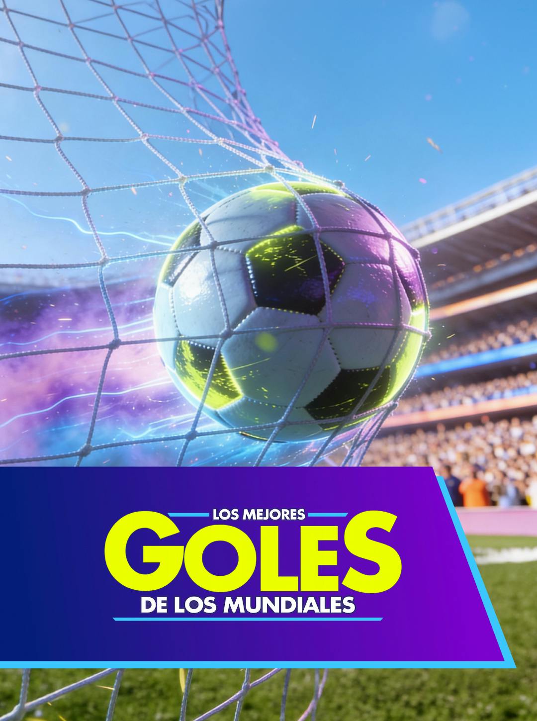 Los mejores goles de los Mundiales Los mejores goles de los Mundiales