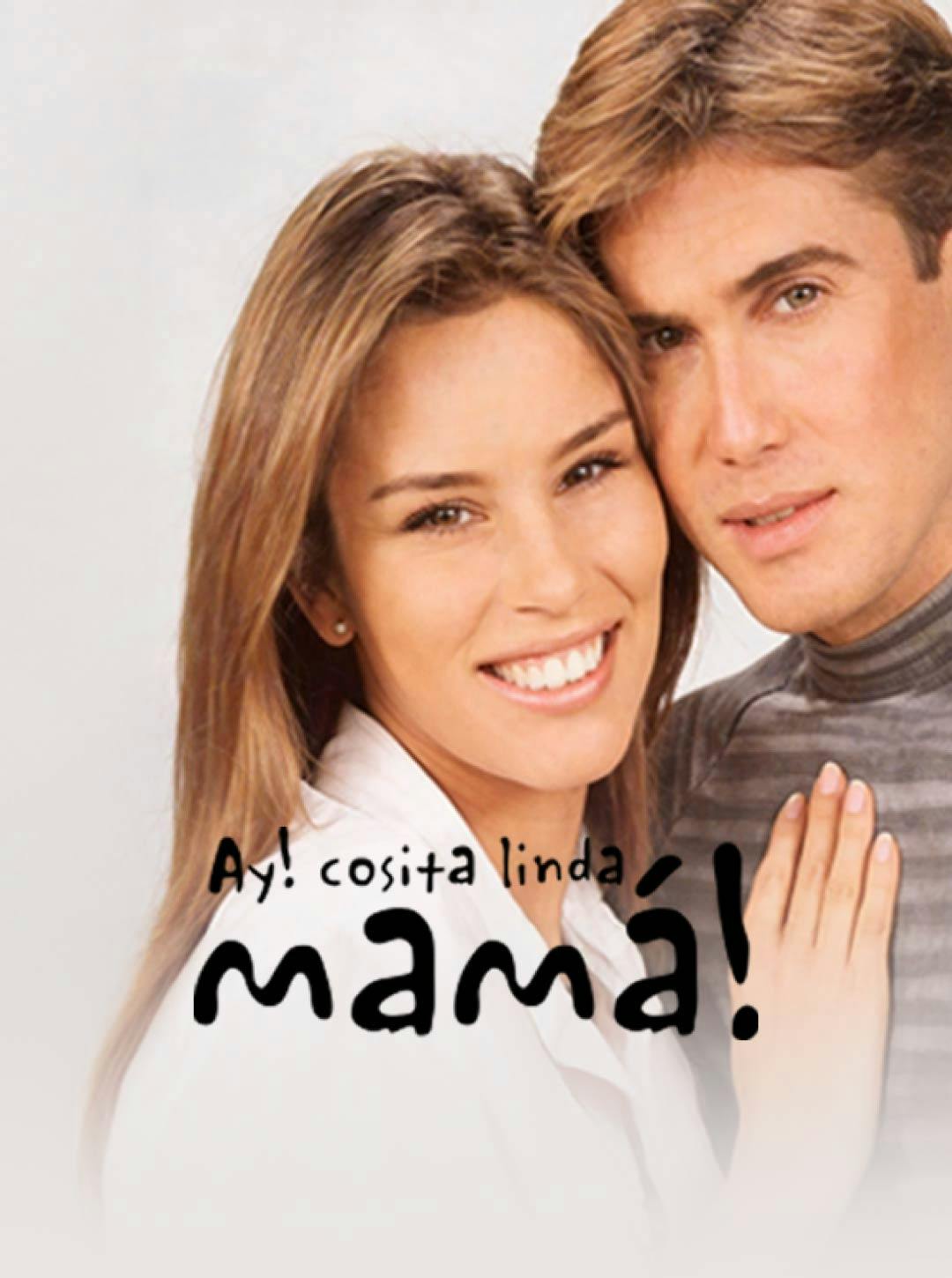 ¡Ay! Cosita linda mamá