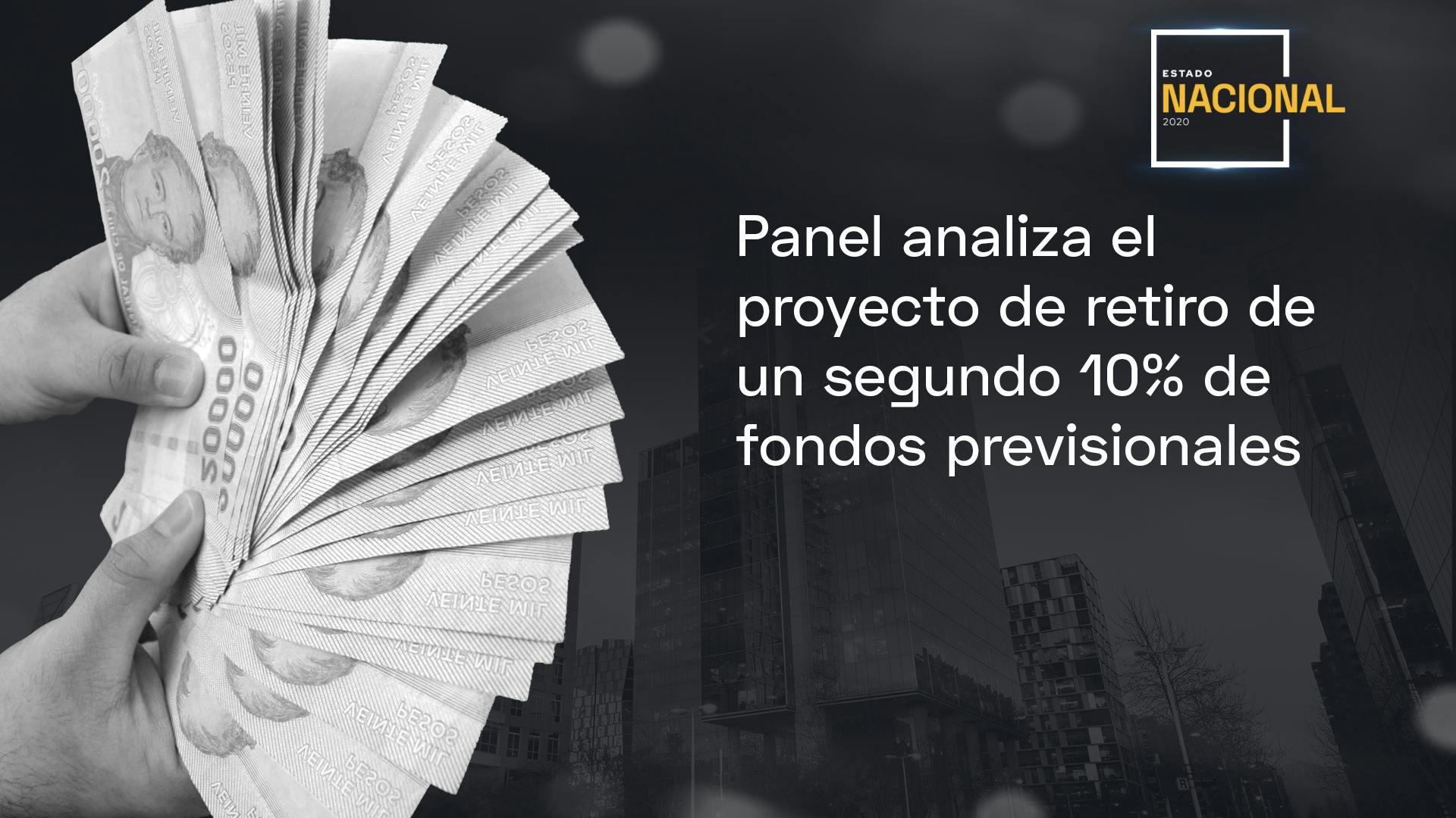 Panel analiza el proyecto de retiro de un segundo 10% de fondos previsionales