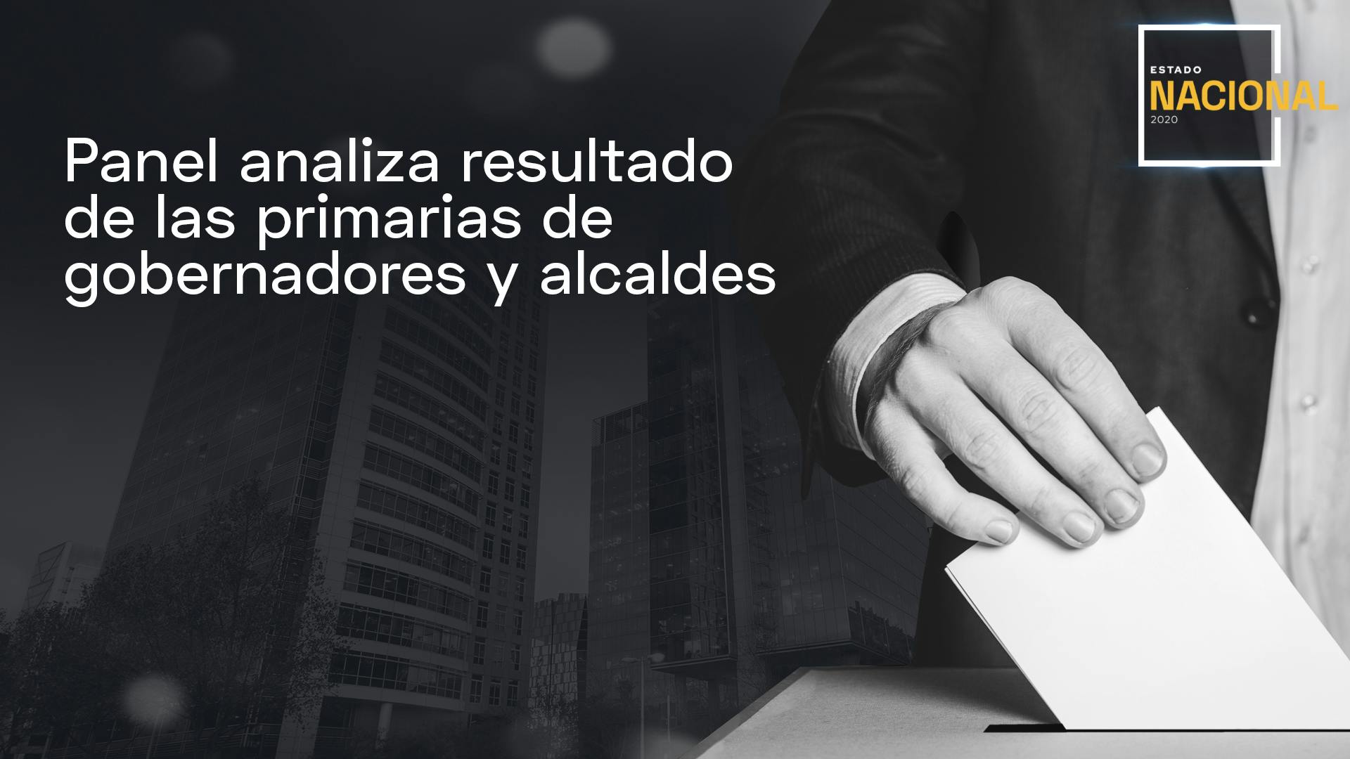 Panel analiza resultado de las primarias de gobernadores y alcaldes