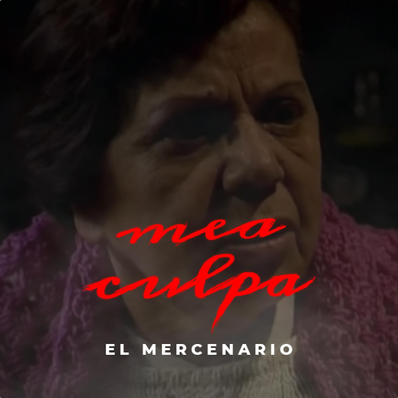 El mercenario | Mea Culpa