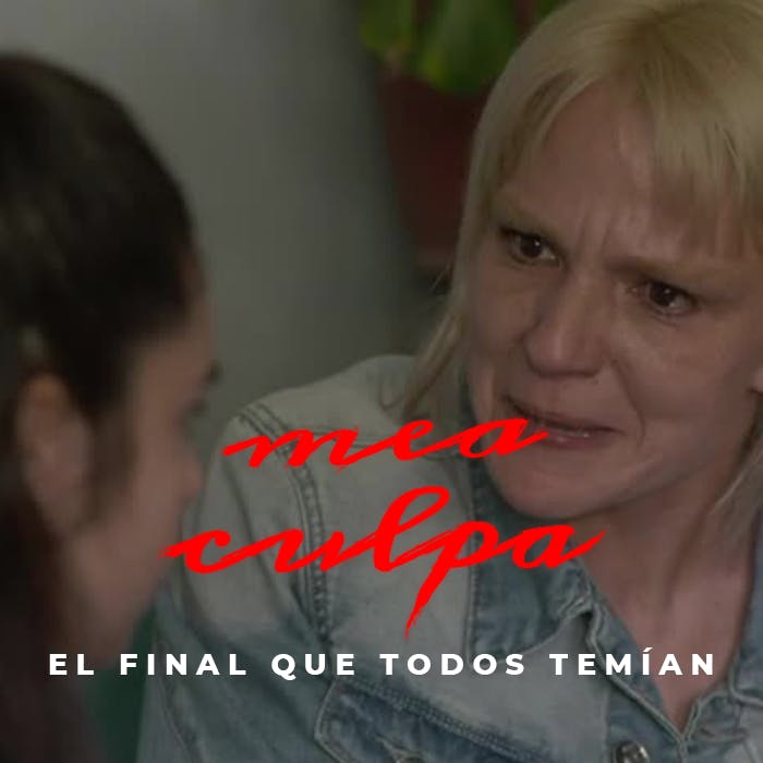 El final que todos temían | Mea culpa