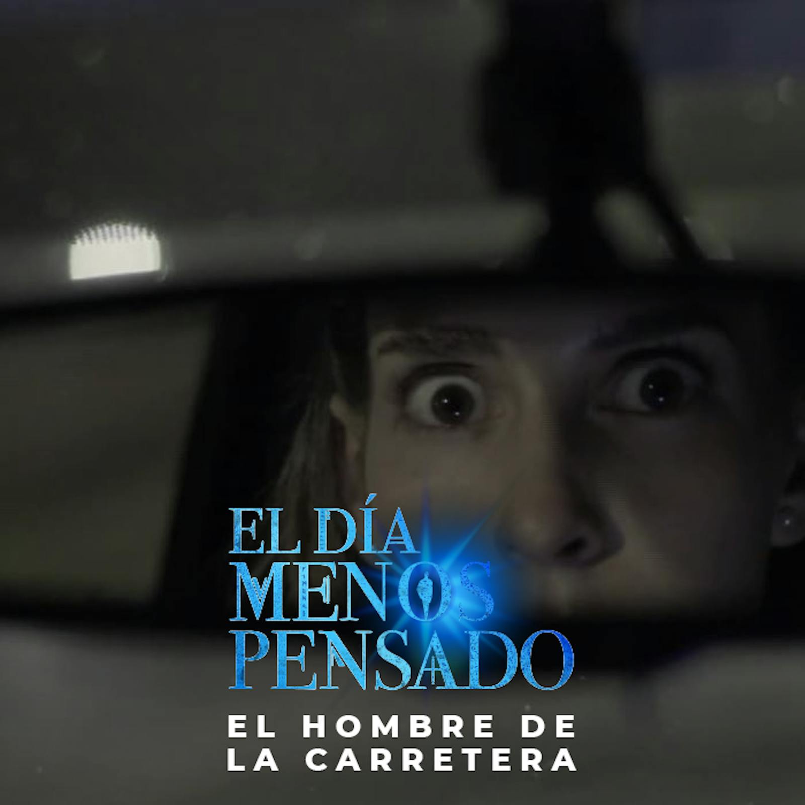 El hombre de la carretera | El día menos pensado - Podcast El hombre de la carretera | El día menos pensado - Podcast