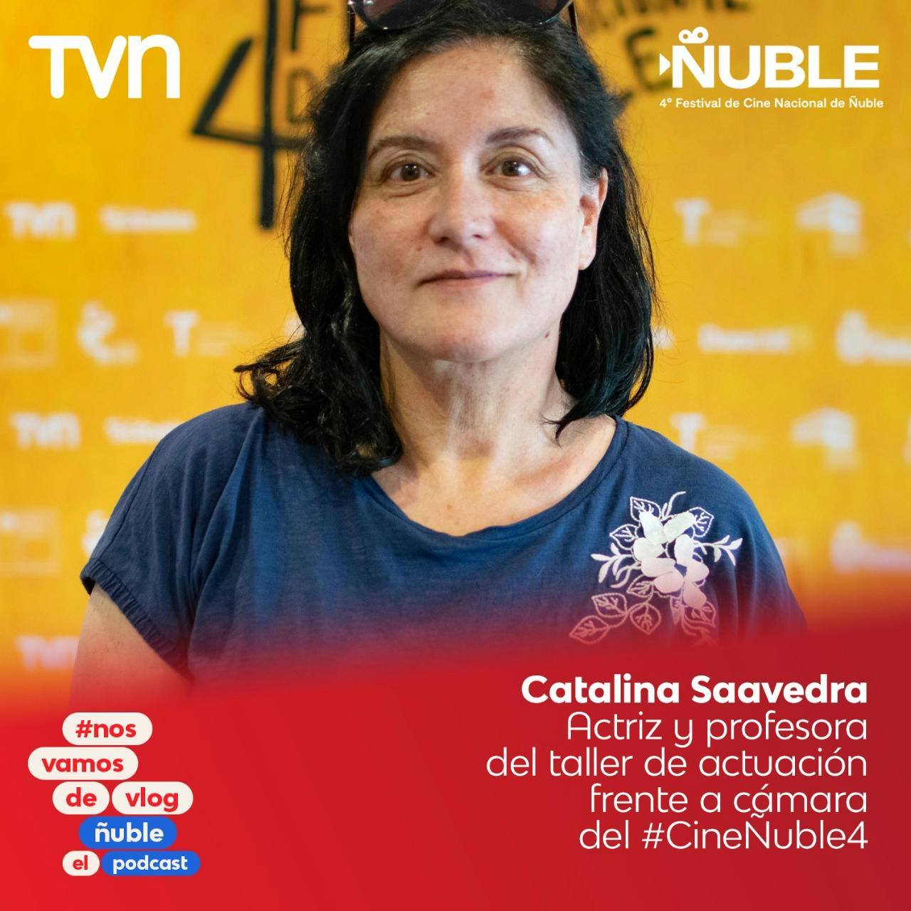 Festival de Cine de Ñuble, el podcast: Catalina Saavedra