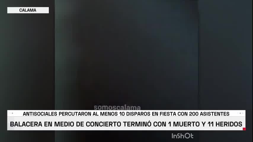 Investigan fatal balacera en evento en Calama 