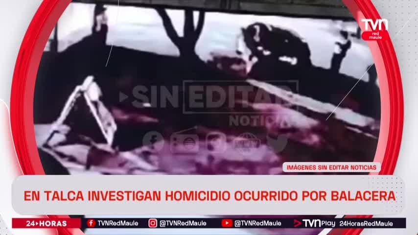 En Talca investigan homicidio ocurrido por balacera