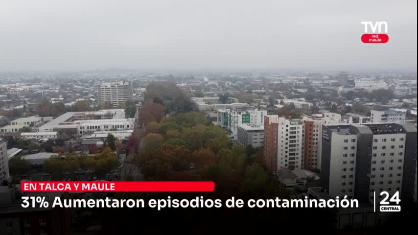 31% aumentaron episodios críticos de contaminación en Talca y Maule