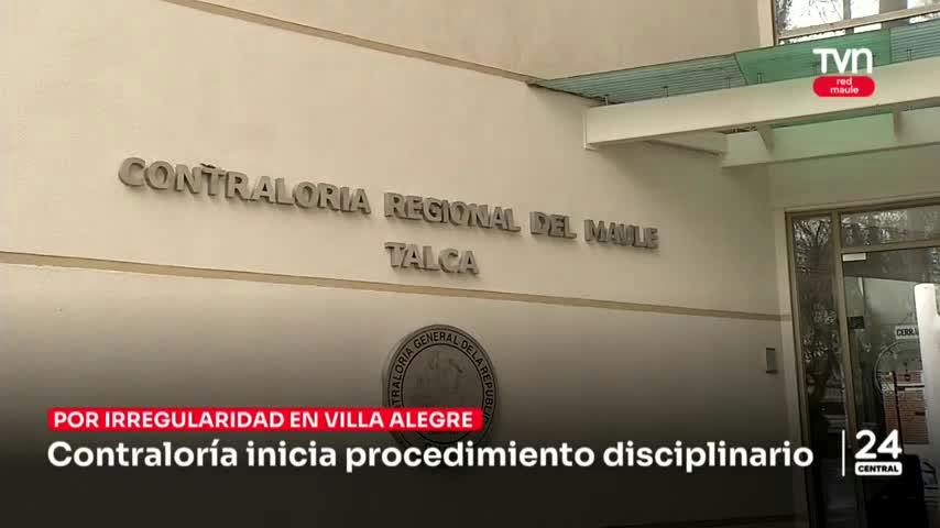 Contraloría inicia procedimiento disciplinario en Villa Alegre
