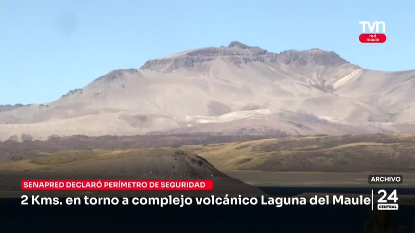 Perímetro de seguridad en torno a complejo volcánico Laguna del Maule