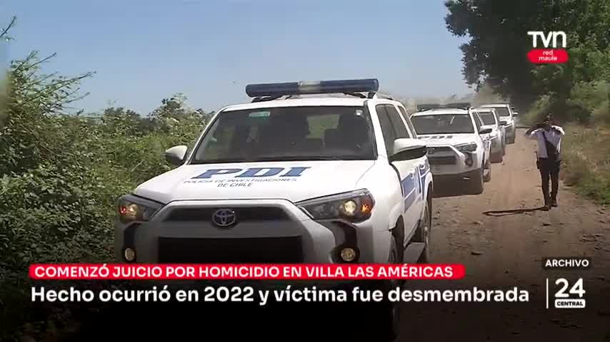 Comenzó juicio por homicidio ocurrido en 2022 en Talca: Victima fue desmembrada