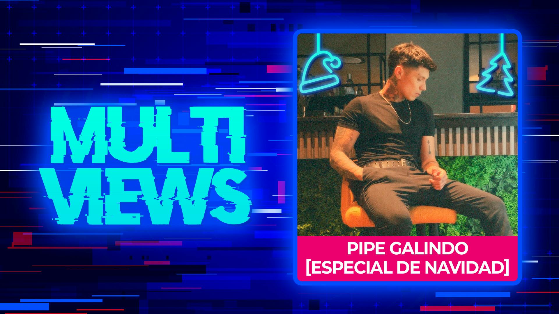 MultiViews: Pipe Galindo [Especial de Navidad]