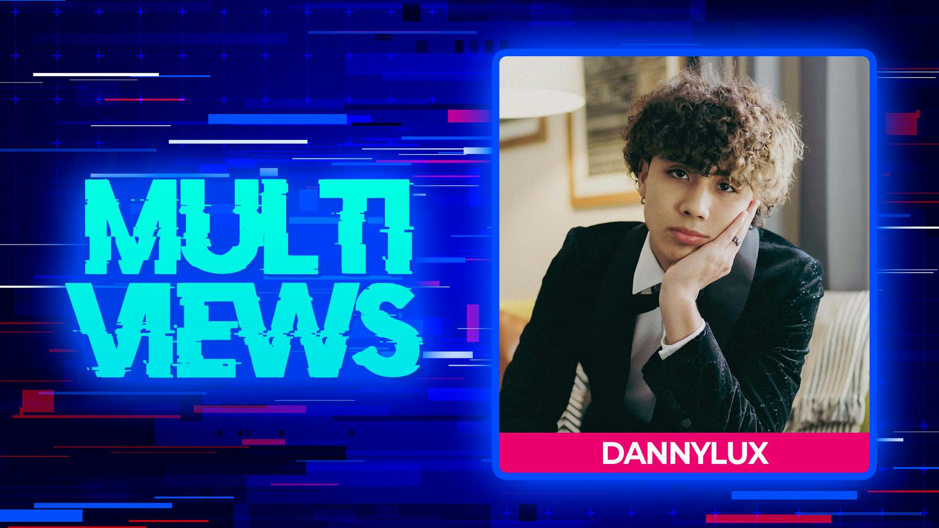 MultiViews: DannyLux