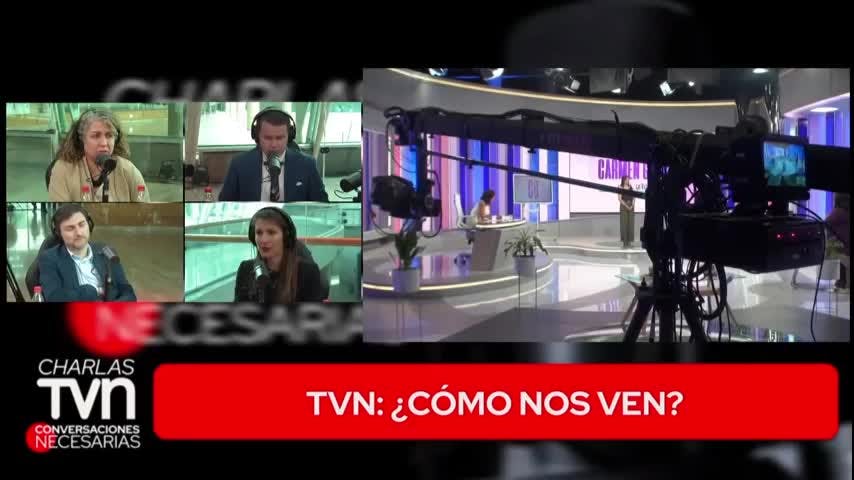 TVN: ¿Cómo nos ven? | Charlas TVN: Conversaciones necesarias - E3