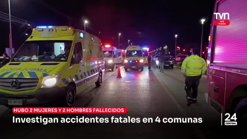 Investigan accidentes fatales en 4 comunas