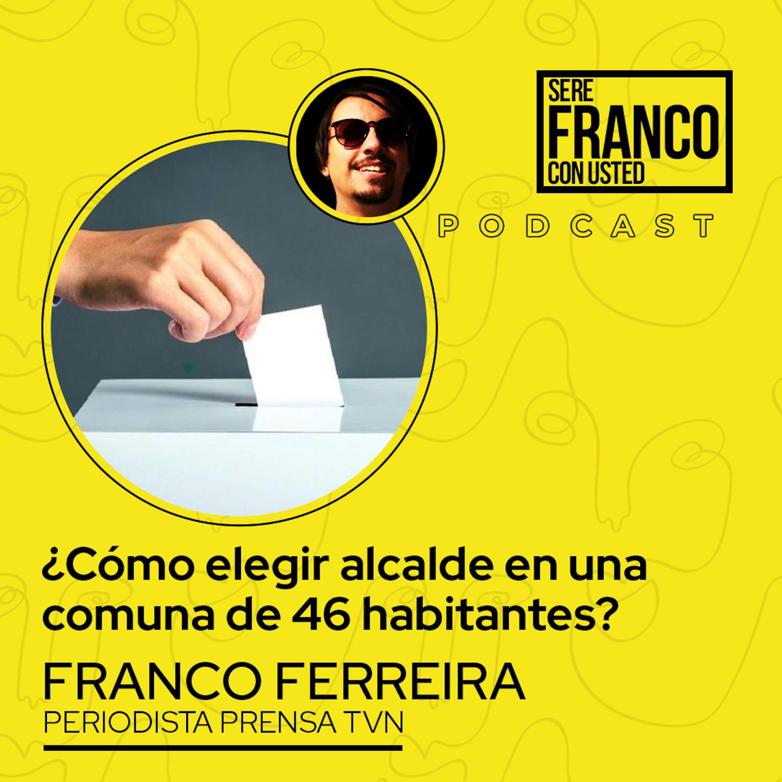 ¿Cómo elegir alcalde en una comuna de 46 habitantes? | Seré Franco con usted - T4E6 ¿Cómo elegir alcalde en una comuna de 46 habitantes? | Seré Franco con usted - T4E6